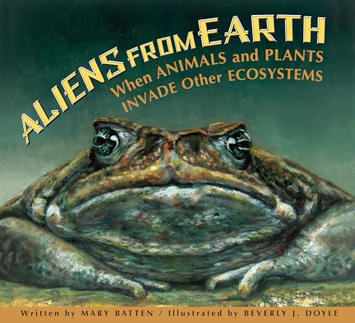 Aliens From Earth: When Animals and Plants Invade Other Ecosystems