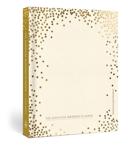 The Essential Wedding Planner: Every Checklist, Tool, and Tip Needed to Plan the Perfect Day