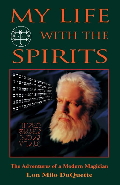 My Life With the Spirits: The Adventures of a Modern Magician