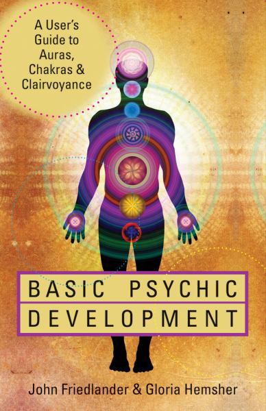Développement psychique de base : Un guide pratique des auras, des chakras et de la clairvoyance