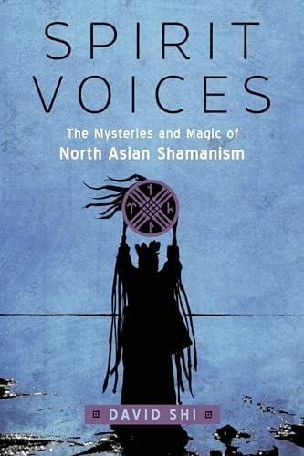 Voix spirituelles : mystères et magie du chamanisme nord-asiatique