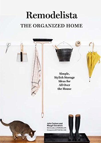 Remodelista : La maison organisée, idées de rangement simples et élégantes pour toute la maison