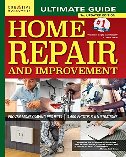 Ultimate Guide: Home Repair and Improvement (3rd Updated Edition)