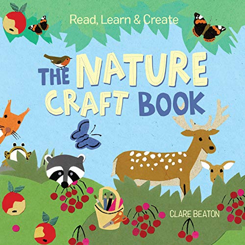 The Nature Craft Book (Read, Learn & Create)