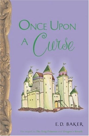 Once Upon A Curse (Tales of the Frog Princess, Bk. 3)