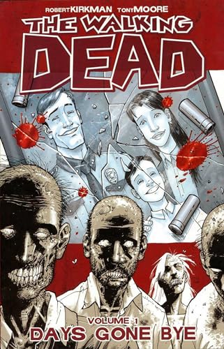 Days Gone Bye (The Walking Dead, Volume 1)