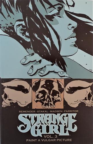 Paint a Vulgar Picture (Strange Girl, Volume 3)