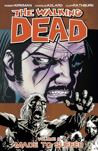 Made to Suffer (The Walking Dead, Volume 8)