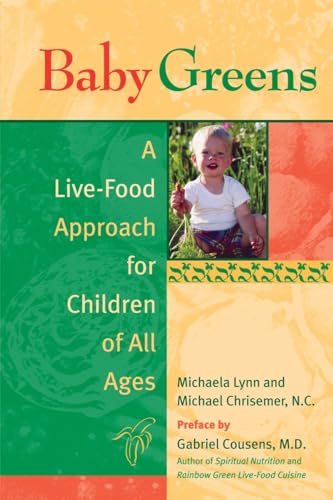 Baby Greens: A Live-Food Approach for Children of All Ages