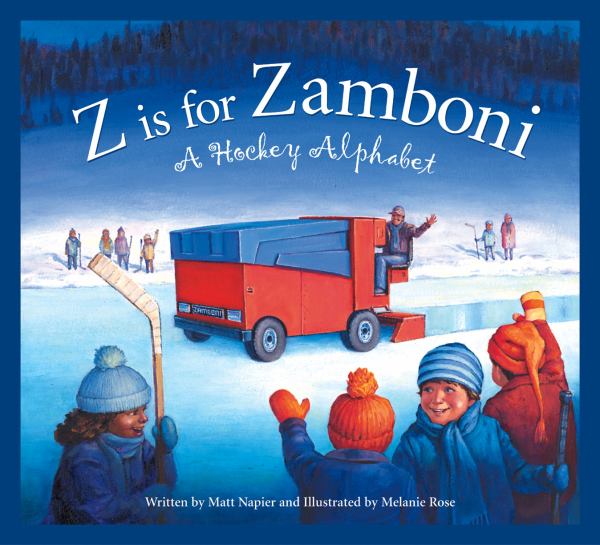 Z Is for Zamboni: A Hockey Alphabet