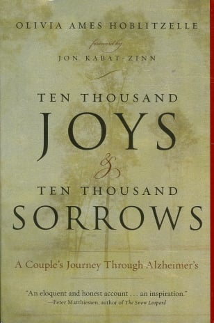Ten Thousand Joys & Ten Thousand Sorrows: A Couple's Journey Through Alzheimer's