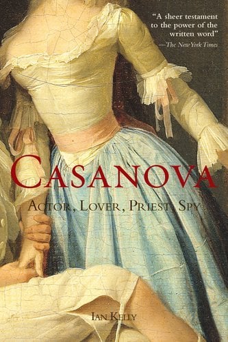 Casanova : Acteur, amant, prêtre, espion