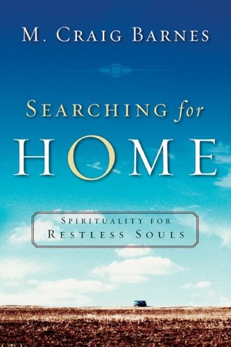 Searching for Home: Spirituality for Restless Souls
