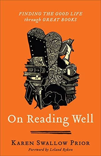 On Reading Well: Finding the Good Life through Great Books