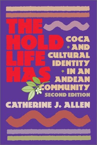 The Hold Life Has: Cocoa and Cultural Identity in an Andean Community (Second Edition)