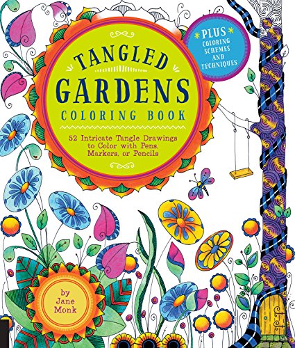 Tangled Gardens Coloring Book: 52 Intricate Tangle Drawings to Color With Pens, Markers, or Pencils