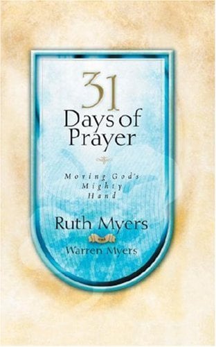 31 Days of Prayer: Moving God's Mighty Hand (31 Days Series)