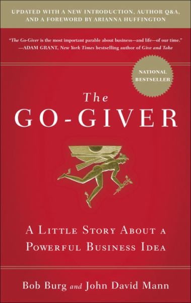 The Go-Giver: A Little Story About a Powerful Business Idea (Updated Edition)