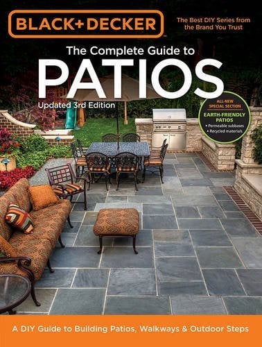 The Complete Guide to Patios (Black & Decker, Updated 3rd Edition)
