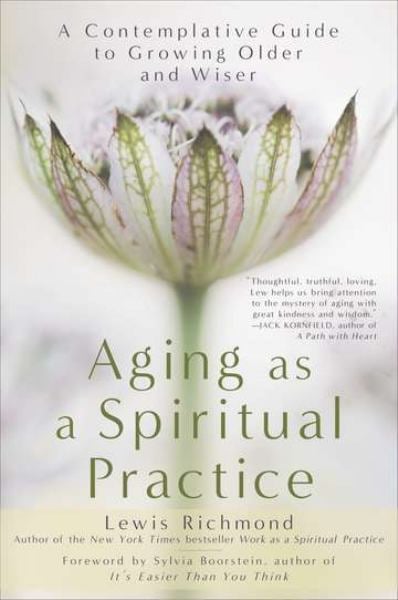 Aging As a Spiritual Practice