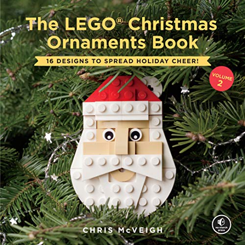 The LEGO Christmas Ornaments Book: 16 Designs to Spread Holiday Cheer! (Volume 2)