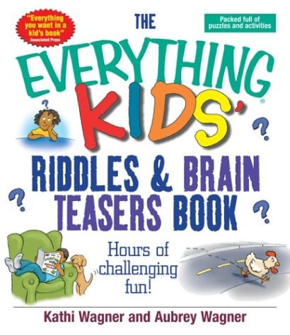Kids' Riddles & Brain Teasers Book (The Everything)
