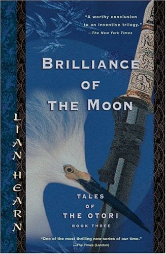 Brilliance of the Moon (Tales of the Otori, Book 3)