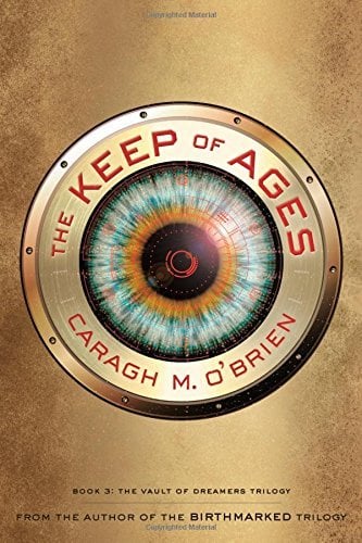 The Keep of Ages (The Vault of Dreamers Trilogy, Bk. 3)