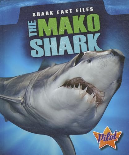 The Mako Shark (Shark Fact Files)