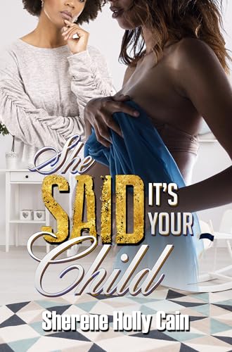 She Said It's Your Child