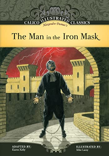 The Man in the Iron Mask (Calico Illustrated Classics)