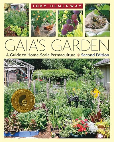 Gaia's Garden: A Guide to Home-Scale Permaculture (2nd Edition)