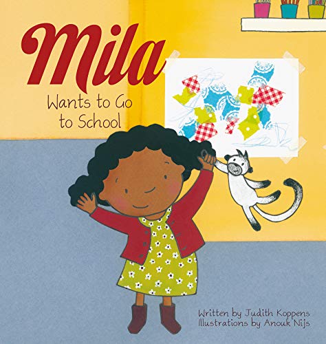 Mila Wants to Go to School (Mila, Bk. 2)