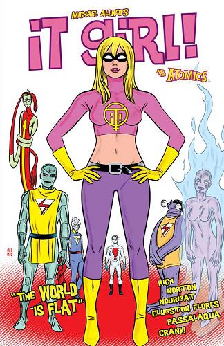 The World is Flat (It Girl & The Atomics, Volume 2)