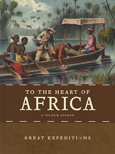 To the Heart of Africa (Great Expeditions)