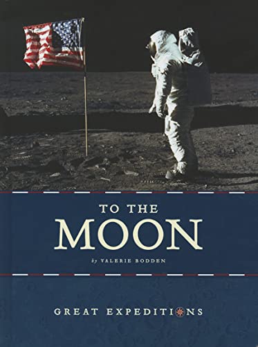 To the Moon (Great Expeditions)