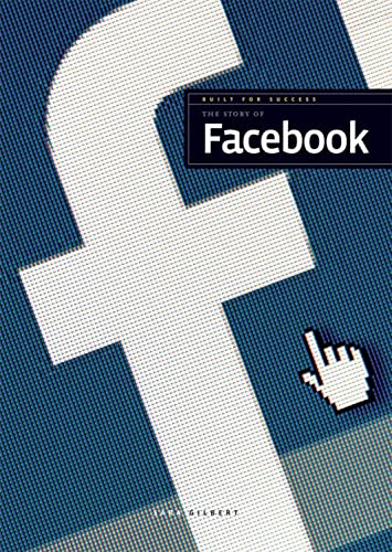 The Story of Facebook (Built for Success)