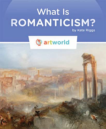 What Is Romanticism? (Art World)