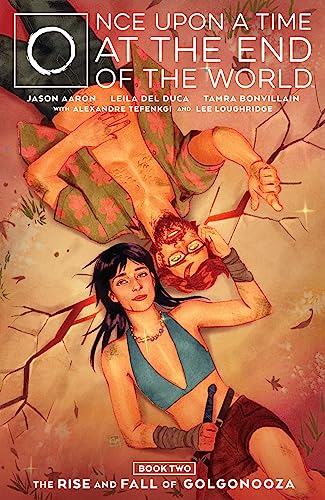 The Rise and Fall of Golgonooza (Once Upon a Time at the End of the World, Volume 2)