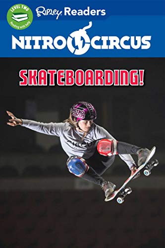 Skateboarding! (Nitro Circus, Ripley Readers, Level 2)