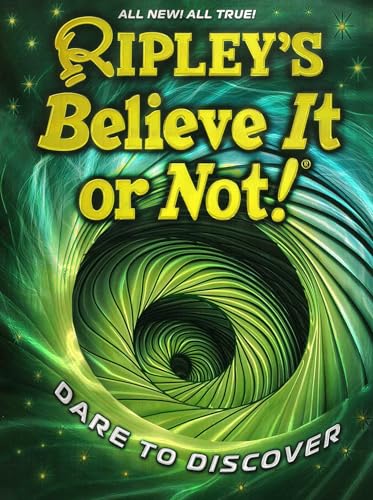 Dare to Discover (Ripley's Believe It or Not! Bk. 21)