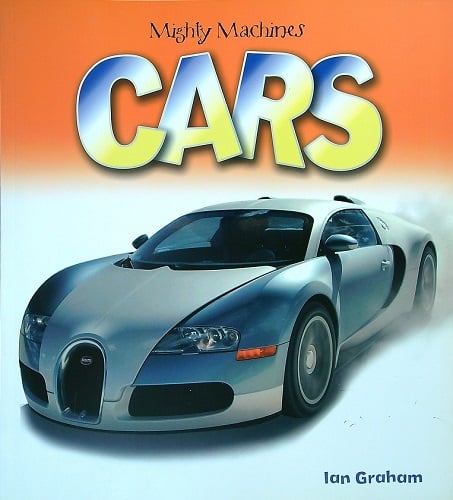 Cars (Mighty Machines)