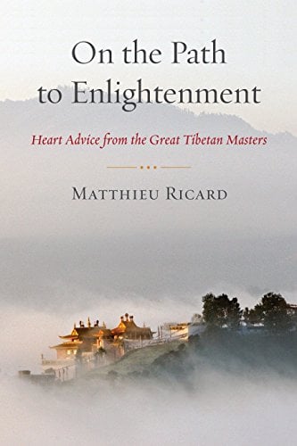 On the Path to Enlightenment: Heart Advice From the Great Tibetan Masters