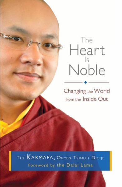 The Heart Is Noble - Changing the World from the Inside Out