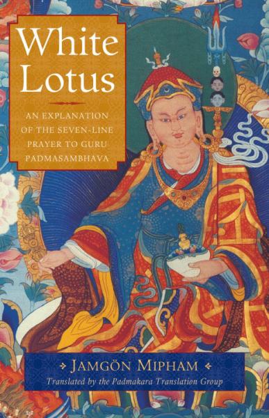 White Lotus : une explication de la prière en sept versets à Gourou Padmasambhava