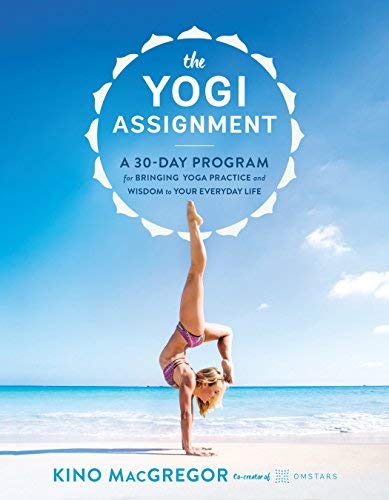 Le défi du Yogi : Un programme de 30 jours pour intégrer la pratique et la sagesse du yoga à votre quotidien