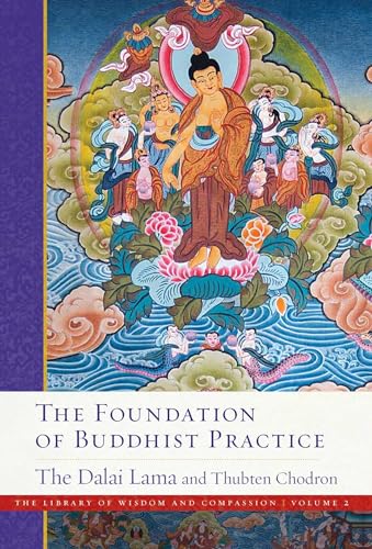The Foundation of Buddhist Practice