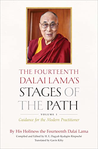 The Fourteenth Dalai Lama's Stages of the Path: Guidance for the Modern Practitioner (Bk. 1)