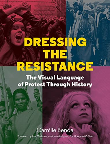 Dressing the Resistance: The Visual Language of Protest Through History