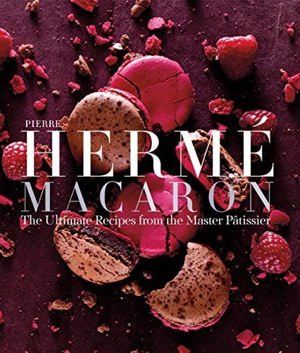 Pierre Hermé Macarons: The Ultimate Recipes from the Master Patissier